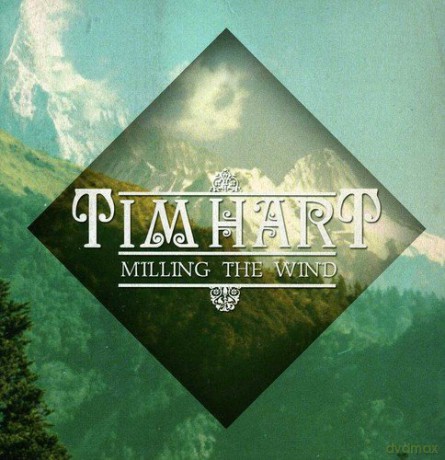 Tim Hart: Milling The Wind [CD]