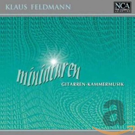 Klaus Feldmann: Miniatures Guitar [CD]
