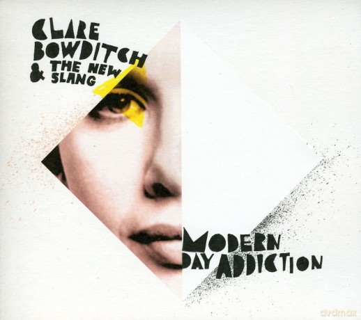Clare Bowditch: Modern Day Addiction [CD]