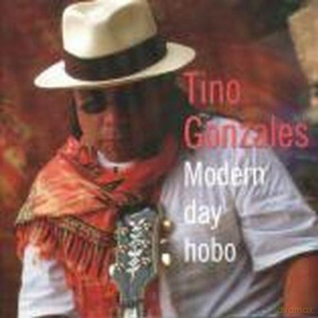 Tino Gonzales: Modern Day Hobo [CD]