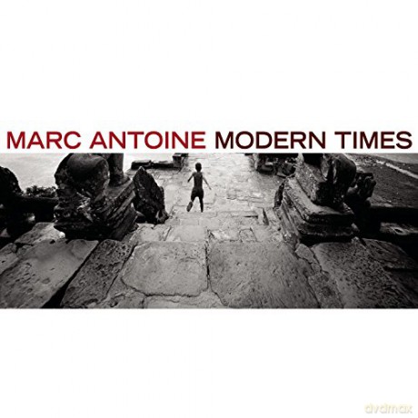 Marc Antoine: Modern Times [CD]