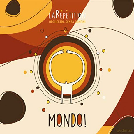 La Repetition: Mondo! [CD]