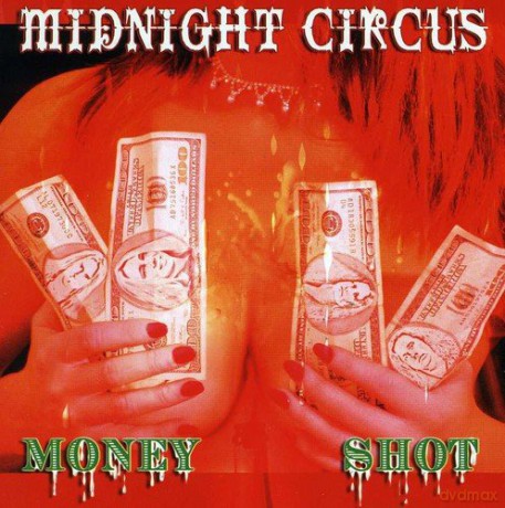 Midnight Circus: Money Shot [CD]