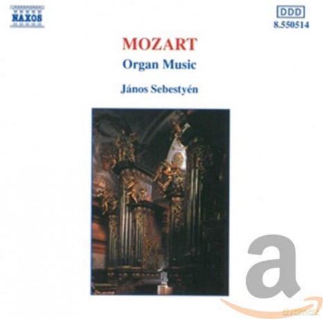 Wolfgang Amadeus Mozart: Mozart: Organ Music [CD]