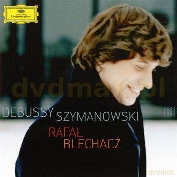 Rafał Blechacz: Debussy Szymanowski [CD]