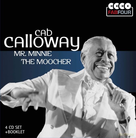 Cab Calloway: Mr. Minnie the Moocher [4CD]