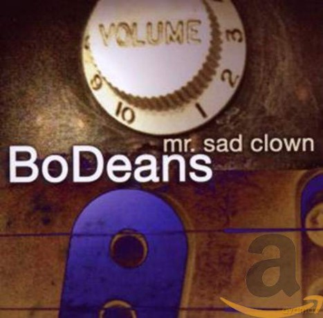 Bodeans: Mr. Sad Clown [CD]