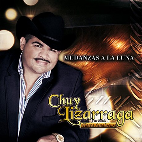 Chuy Y Su Band Lizarraga: Mudanzas A La Luna [CD]