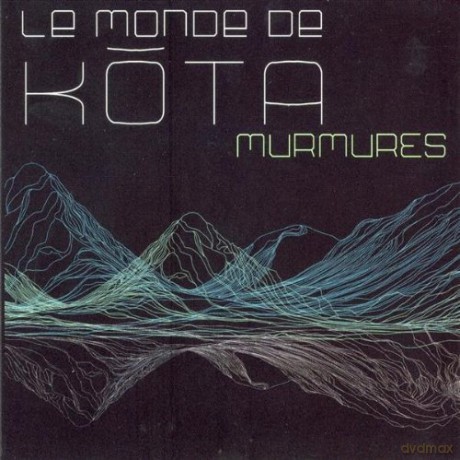 Le Monde De Kota: Murmures [CD]