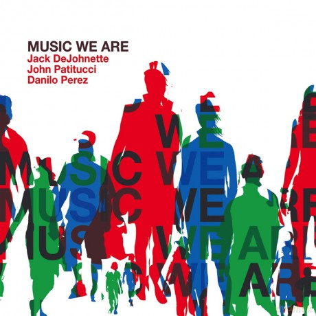 Dejohnette: Music We Are [2CD]