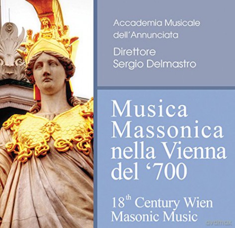 Accademia Musicale Dell'annunciata: Musica Massonica Nella Vienna Del 700 [CD]