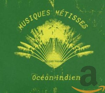 Musiques Metisses - Ocean Indien [CD]