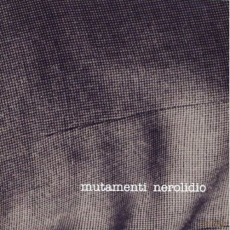 Nerolidio: Mutamenti [CD]