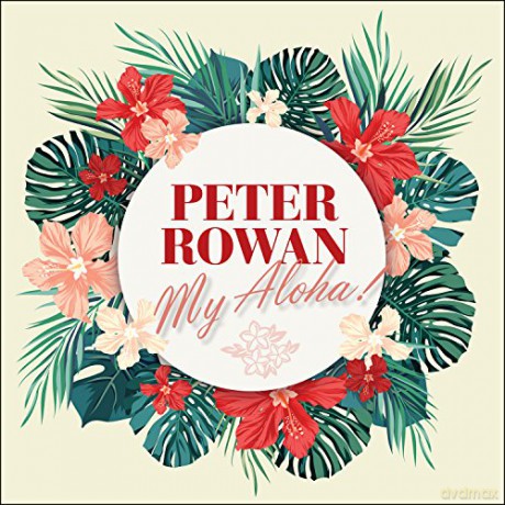 Peter Rowan: My Aloha! [CD]