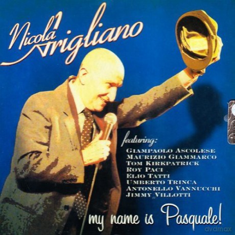 Nicola Arigliano: My Name Is Pasquale [CD]