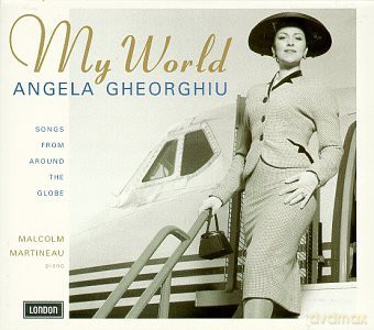 Angela Gheorghiu: My World: Songs From Around The Globe [CD]