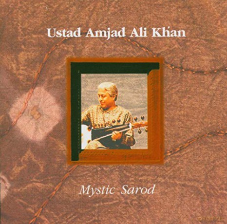Ustad Amjad Ali Khan: Mystic Sarod [CD]