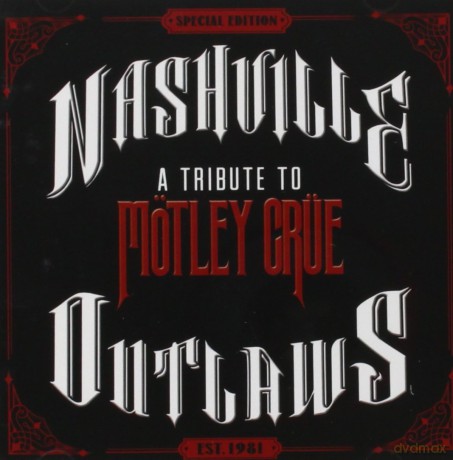 Nashville Outlaws: A Tribute To Motley Crue [CD]