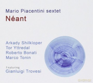 Mario Piacentini: Neant [CD]