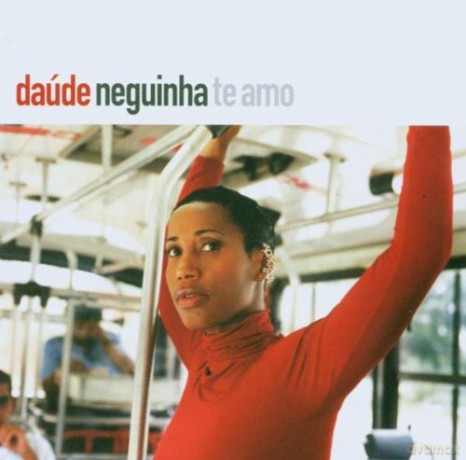 Daude: Neguinha Te Amo [CD]