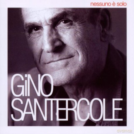 Gino Santercole: Nessuno E Solo [CD]