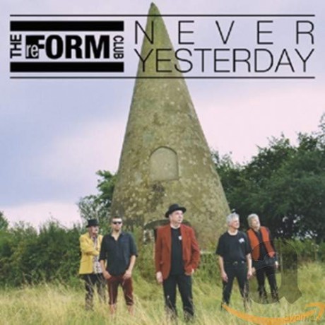 The Reform Club: Never Yesterday [CD]