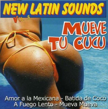 New Latin Sounds Mueve Tu Cucu Vol 3 [CD]