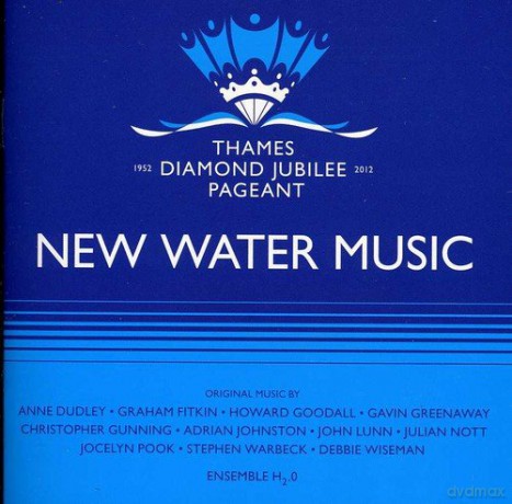 New Water Music for the Thames Diamond Jubilee Pageant [CD]