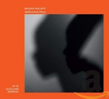 Bafana Nhlapo: Ngikhumbule Khaya [CD]