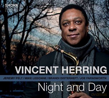 Vincent Herring: Night And Day [CD]