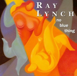 Ray Lynch: No Blue Thing [CD]