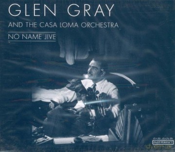 Glen Gray: No Name Jive [CD]