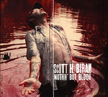 Scott H. Biram: Nothin' But Blood [CD]
