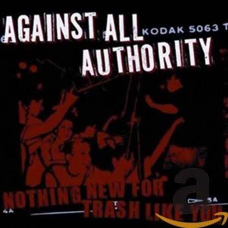 Against All Authority: Nothing New for Trash Like You [CD]