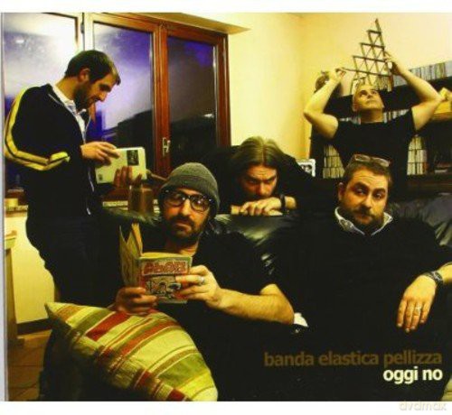 Banda Elastica Pellizza: Oggi No [CD]