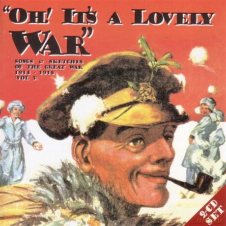Oh! Its A Lovely War 3 [2CD]