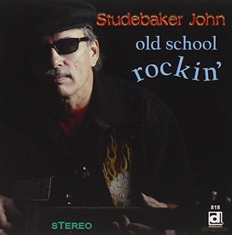 Studebaker John: Old School Rockin' [CD]
