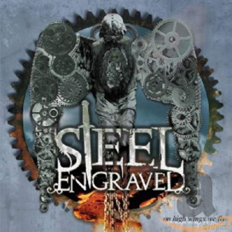Steel Engraved: On High Wings We Fly [CD]