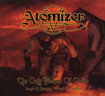 Atomizer: Only Weapon Of Choice [CD]