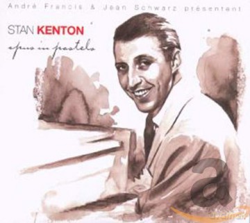 Stan Kenton: Opus in Pastels [2CD]