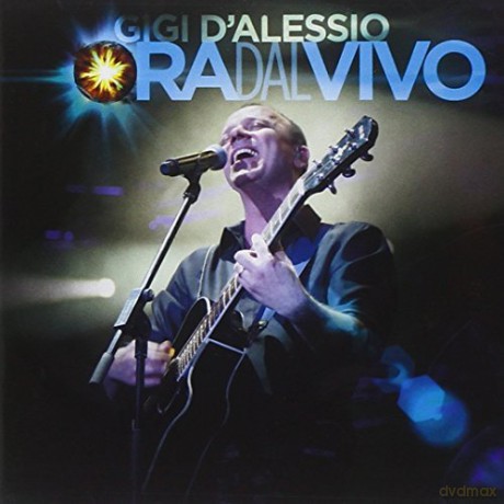 Gigi D'Alessio: Ora Dal Vivo [2CD]