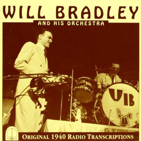 Will Bradley: Original 1940 Radio Tr [CD]