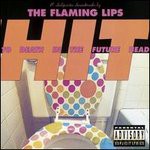 The Flaming Lips: Hit To Death In The Future Head [Winyl]