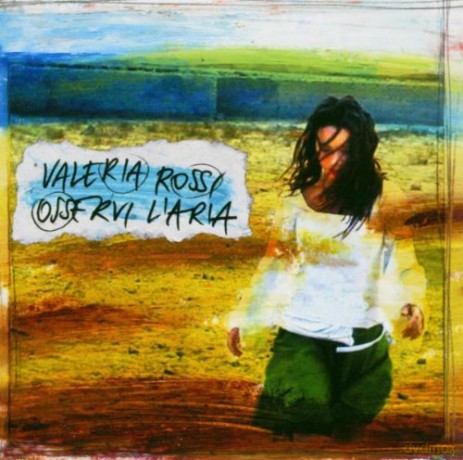 Valeria Rossi: Osservi L'Aria [CD]
