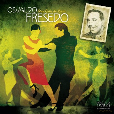 Osvaldo Fresedo: Osvaldo Fresedo - Una Gota De Rocio [CD]