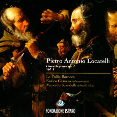 La Follia Barocca: P. A. Locatelli - Concerti Grossi vol. 1 [CD]