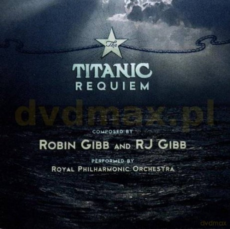The Royal Philharmonic Orchestra: The Titanic Requiem [CD]