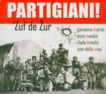 Zuf De Zur: Partigiani! [CD]