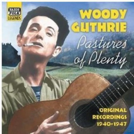 Woody Guthrie: Pastures of Plenty [CD]