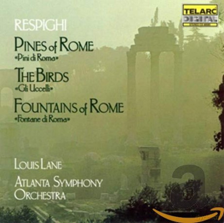 Ottorino Respighi: Pines of Rome, the Birds, Fountains of Rome [CD]